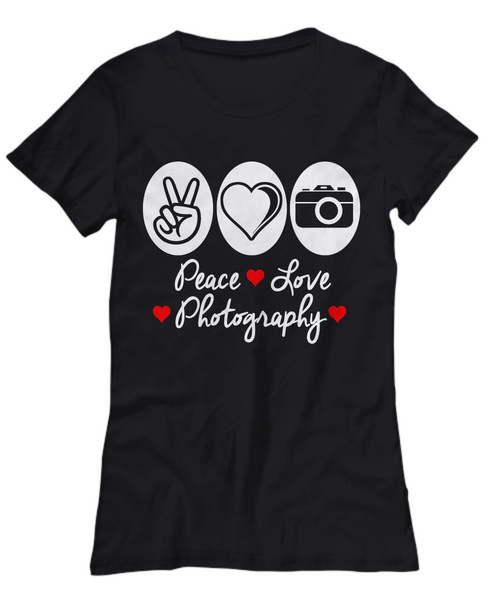 Women and Men Tee Shirt T-Shirt Hoodie Sweatshirt Peace Love Photography