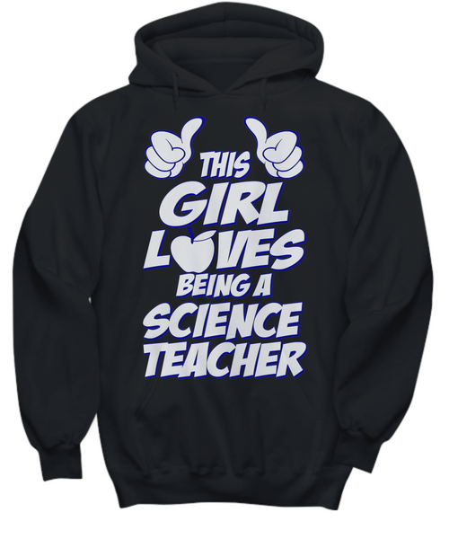Women and Men Tee Shirt T-Shirt Hoodie Sweatshirt This Girl Loves Being A Science Teacher