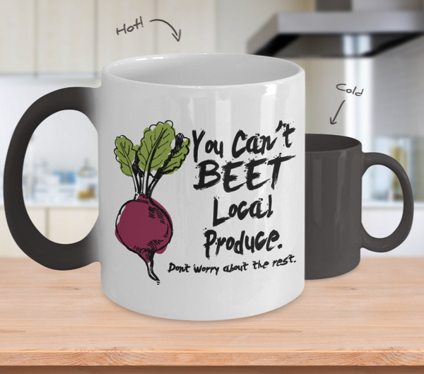 Color Changing Mug Random Theme You Can't Beet Local Produce Don't Worry About The Rest