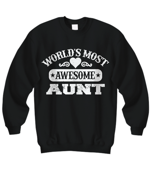 Women and Men Tee Shirt T-Shirt Hoodie Sweatshirt World's Most Awesome Aunt