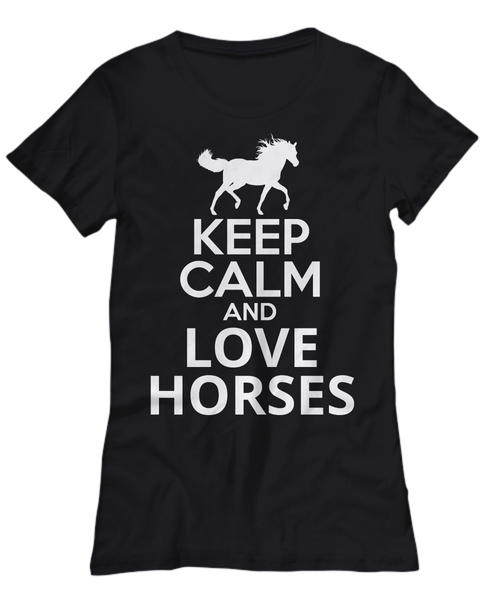 Women and Men Tee Shirt T-Shirt Hoodie Sweatshirt Keep Calm and Love Horses