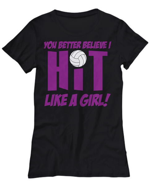Women and Men Tee Shirt T-Shirt Hoodie Sweatshirt You Better Believe I Hit Like A Girl