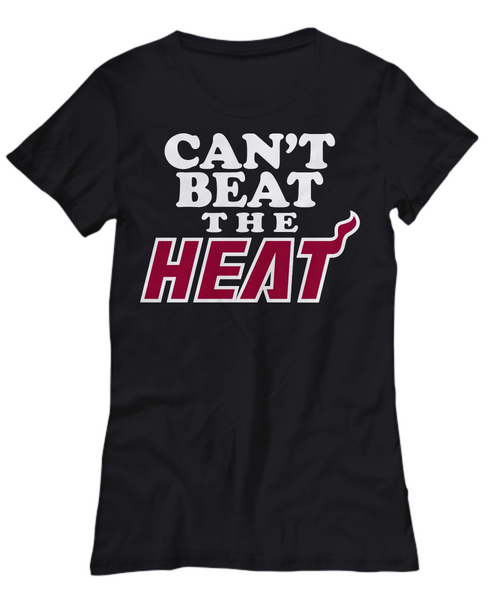 Women and Men Tee Shirt T-Shirt Hoodie Sweatshirt Can't Beat The Heat