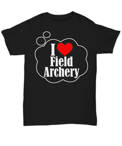 Women and Men Tee Shirt T-Shirt Hoodie Sweatshirt I Love Field Archery