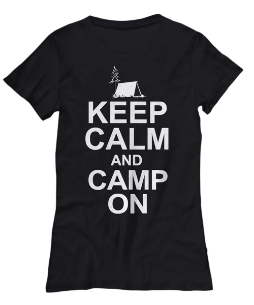 Women and Men Tee Shirt T-Shirt Hoodie Sweatshirt Keep Calm And Camp On