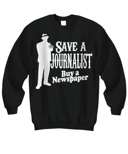 Women and Men Tee Shirt T-Shirt Hoodie Sweatshirt Save A Journalist Buy A Newspaper