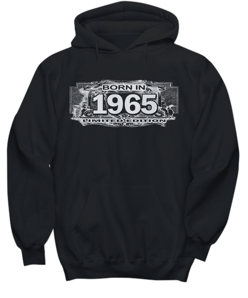 Women and Men Tee Shirt T-Shirt Hoodie Sweatshirt Born In 1965 Limited Edition