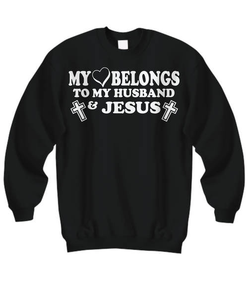 Women and Men Tee Shirt T-Shirt Hoodie Sweatshirt My Belongs To My Husband & Jesus