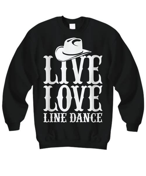 Women and Men Tee Shirt T-Shirt Hoodie Sweatshirt Live Love Line Dance