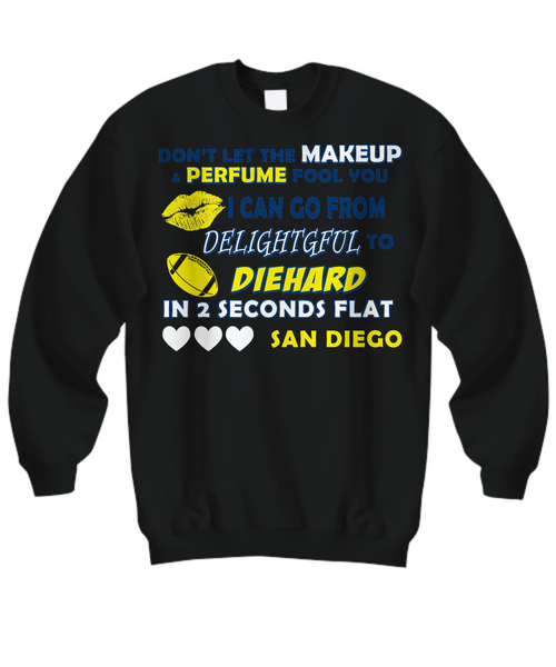 Women and Men Tee Shirt T-Shirt Hoodie Sweatshirt Don't Let The Makeup & Perfume Fool You