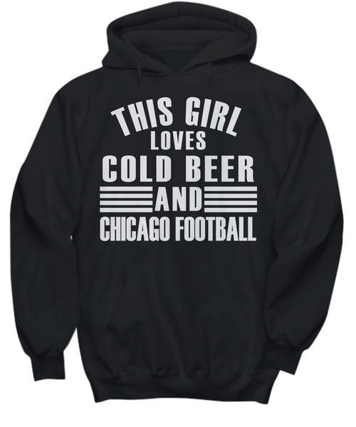 Women and Men Tee Shirt T-Shirt Hoodie Sweatshirt This Girl Loves Cold Beer And Chicago Football