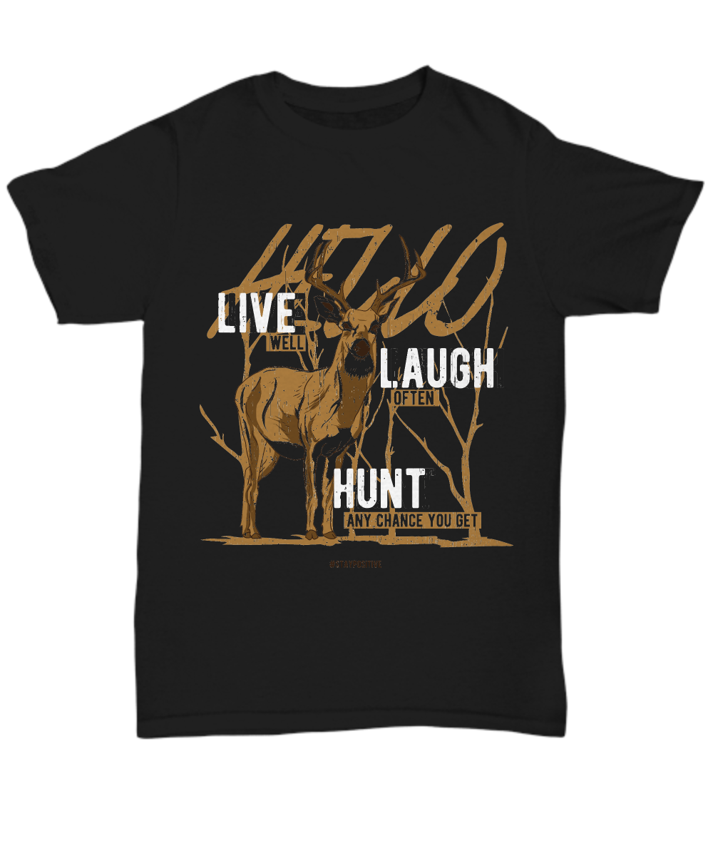 Women and Men Tee Shirt T-Shirt Hoodie Sweatshirt Hello Live Well Laugh Often Hunt  Any Change You Get