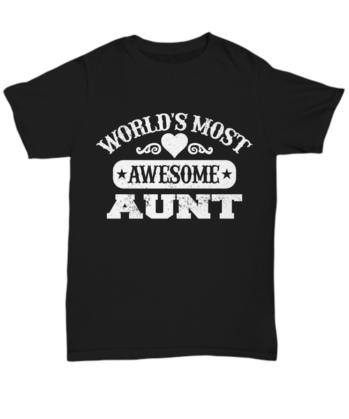 Women and Men Tee Shirt T-Shirt Hoodie Sweatshirt World's Most Awesome Aunt