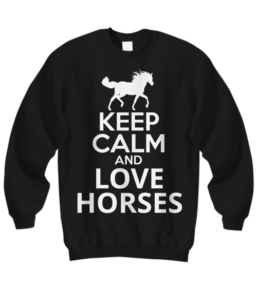 Women and Men Tee Shirt T-Shirt Hoodie Sweatshirt Keep Calm and Love Horses