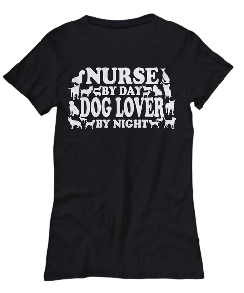 Women and Men Tee Shirt T-Shirt Hoodie Sweatshirt Nurse By Day Dog Lover By Night