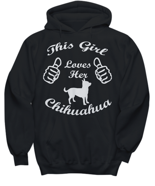 Women and Men Tee Shirt T-Shirt Hoodie Sweatshirt This Girl Loves Her Chihuahua