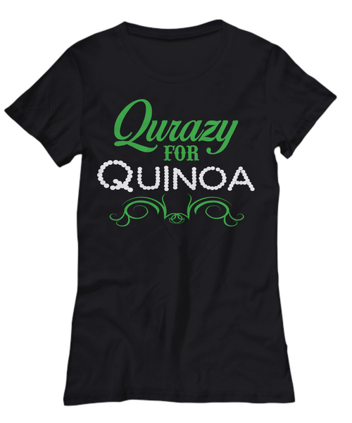 Women and Men Tee Shirt T-Shirt Hoodie Sweatshirt Qurazy for Quinoa