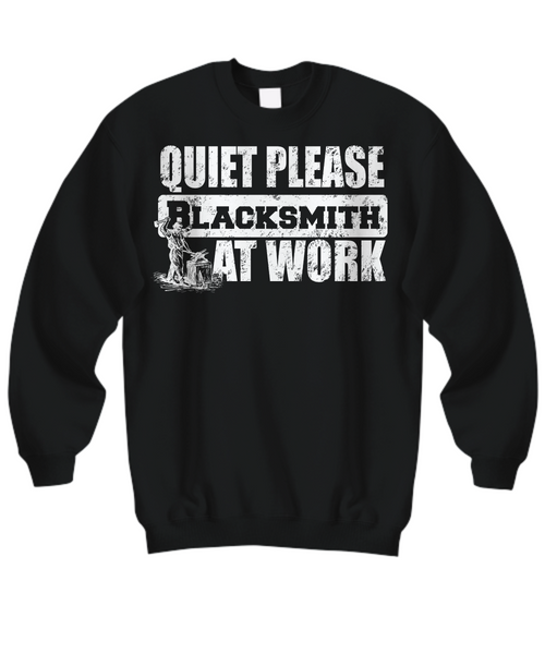 Women and Men Tee Shirt T-Shirt Hoodie Sweatshirt Quite Please Blacksmith At Work