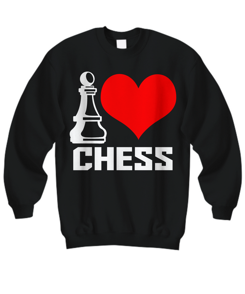 Women and Men Tee Shirt T-Shirt Hoodie Sweatshirt I Love Chess