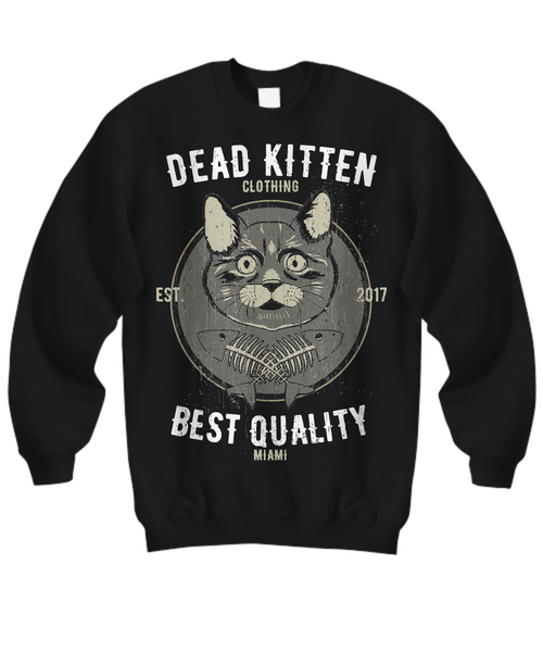 Women and Men Tee Shirt T-Shirt Hoodie Sweatshirt Dead Kitten Clothing Est. 2017 Best Quality Miami