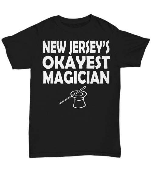 Women and Men Tee Shirt T-Shirt Hoodie Sweatshirt New Jersey's Okayest Magician