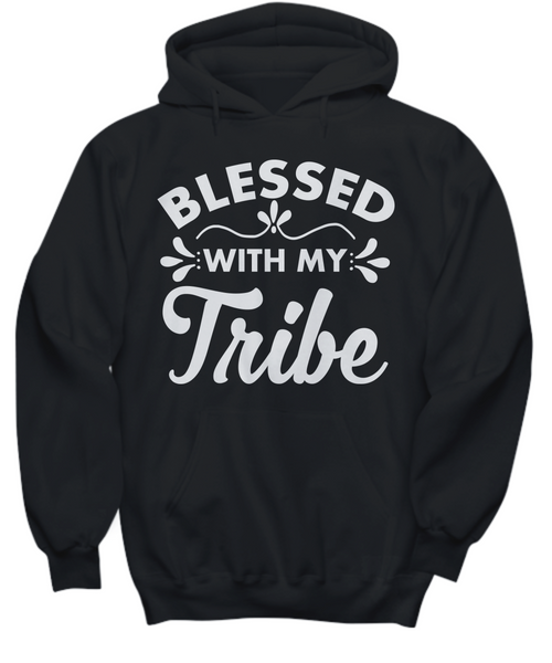 Women and Men Tee Shirt T-Shirt Hoodie Sweatshirt Blessed With My Tribe