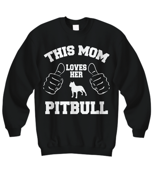 Women and Men Tee Shirt T-Shirt Hoodie Sweatshirt This Mom Loves Her Pitbull