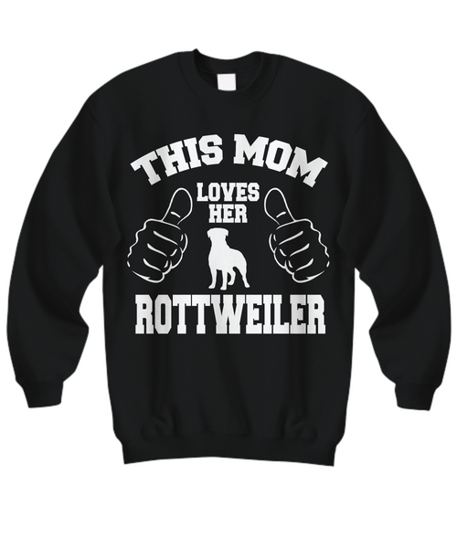 Women and Men Tee Shirt T-Shirt Hoodie Sweatshirt This Mom Loves Her Rottweiler