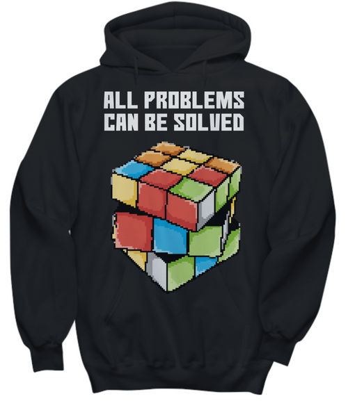 Women and Men Tee Shirt T-Shirt Hoodie Sweatshirt All Problems Can Be Solved