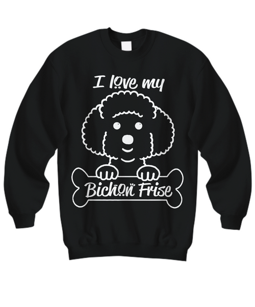 Women and Men Tee Shirt T-Shirt Hoodie Sweatshirt I Love My Bichon Frise