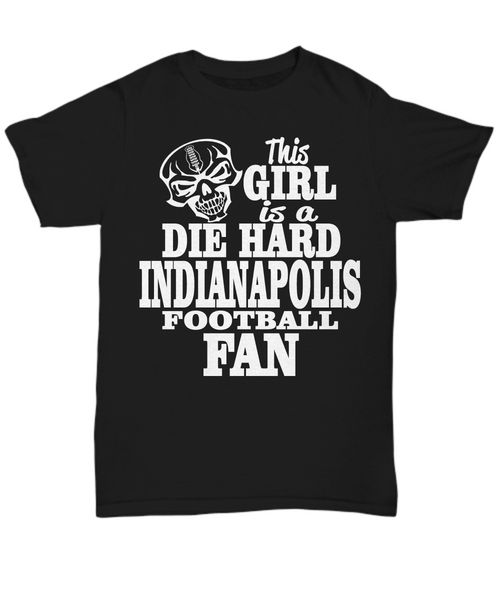 Women and Men Tee Shirt T-Shirt Hoodie Sweatshirt This Girl Is A Dia Hard Idianapolis FootBall Fan