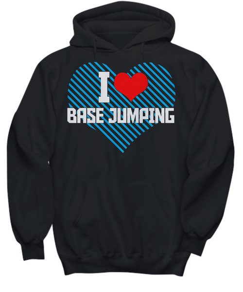 Women and Men Tee Shirt T-Shirt Hoodie Sweatshirt I Love Base Jumping