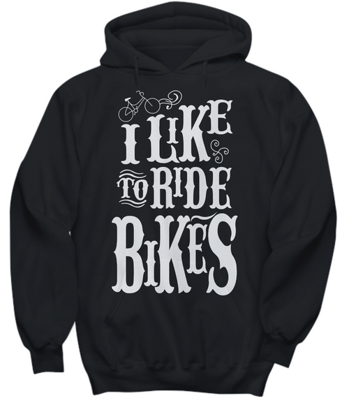 Women and Men Tee Shirt T-Shirt Hoodie Sweatshirt I Like To Ride Bikes