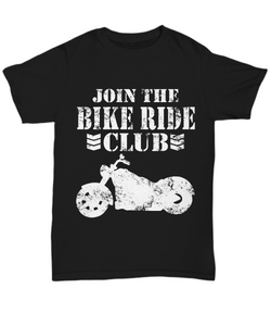 Women and Men Tee Shirt T-Shirt Hoodie Sweatshirt Join The Bike Ride Club