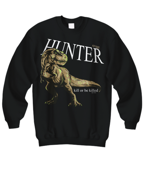 Women and Men Tee Shirt T-Shirt Hoodie Sweatshirt Hunter Kill Or Be Killed