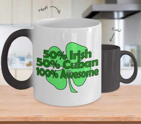 Color Changing Mug Random Theme 50% Irish 50% Cuban 100% Awesome