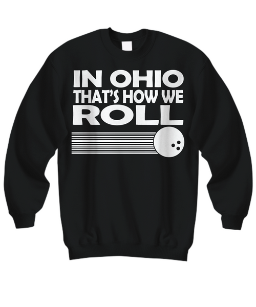 Women and Men Tee Shirt T-Shirt Hoodie Sweatshirt In OHIO That's How We Roll