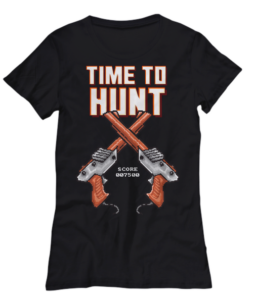 Women and Men Tee Shirt T-Shirt Hoodie Sweatshirt Time To Hunt
