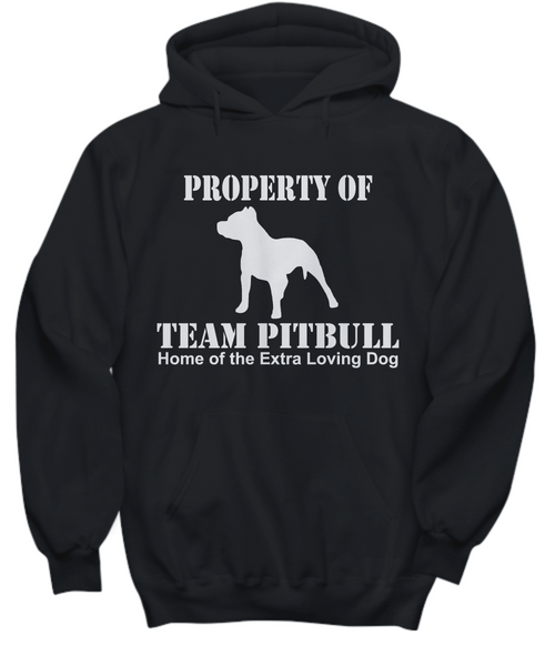 Women and Men Tee Shirt T-Shirt Hoodie Sweatshirt Property of Team Pitbull Home of The Extra Loving Dog
