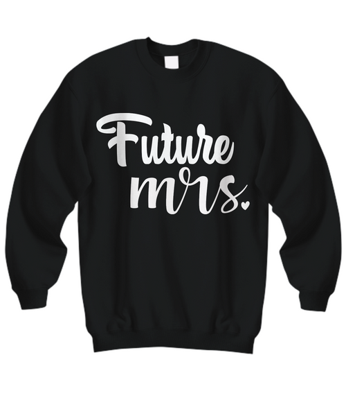 Women and Men Tee Shirt T-Shirt Hoodie Sweatshirt Future Mrs.