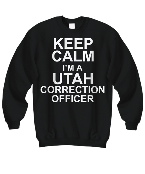 Women and Men Tee Shirt T-Shirt Hoodie Sweatshirt Keep Calm I'm A Utah Correction Officer