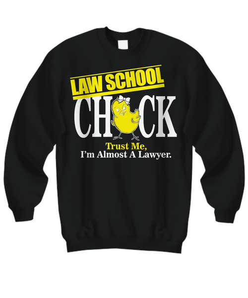 Women and Men Tee Shirt T-Shirt Hoodie Sweatshirt Law School Chick Trust Me I'm Almost A Lawyer