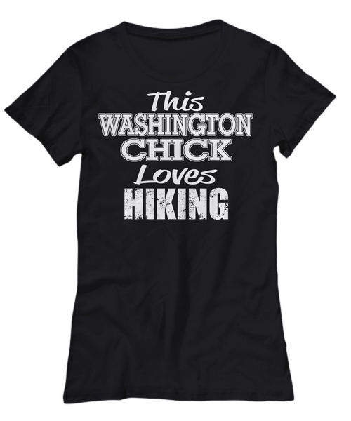 Women and Men Tee Shirt T-Shirt Hoodie Sweatshirt This Washington Chick Loves Hiking
