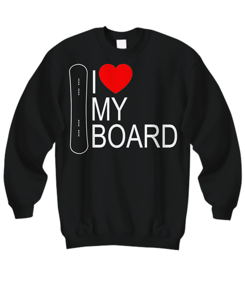 Women and Men Tee Shirt T-Shirt Hoodie Sweatshirt I Love My Board