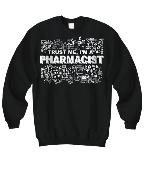 Women and Men Tee Shirt T-Shirt Hoodie Sweatshirt Trust Me, I'm A Pharmacist