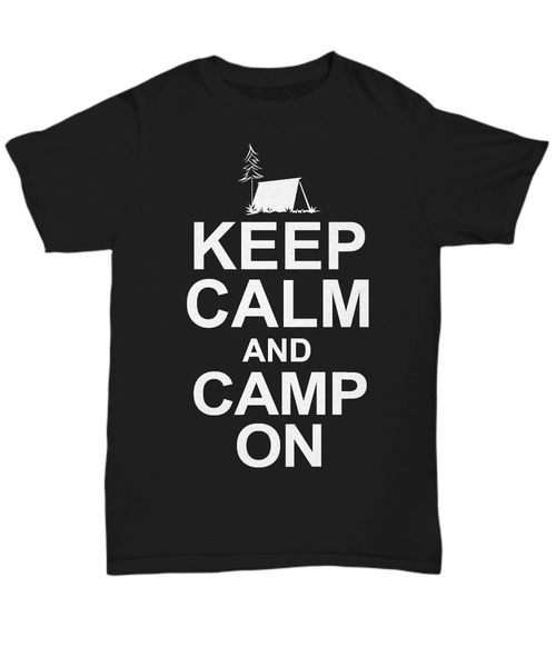 Women and Men Tee Shirt T-Shirt Hoodie Sweatshirt Keep Calm And Camp On