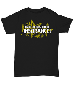 Women and Men Tee Shirt T-Shirt Hoodie Sweatshirt I Sell The S#%! Out Of Insurance