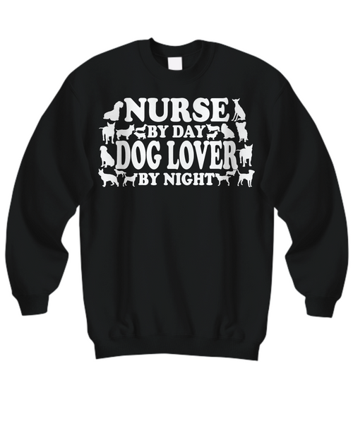 Women and Men Tee Shirt T-Shirt Hoodie Sweatshirt Nurse By Day Dog Lover By Night