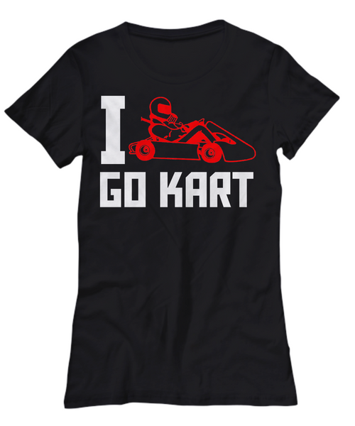 Women and Men Tee Shirt T-Shirt Hoodie Sweatshirt I Love Go Kart