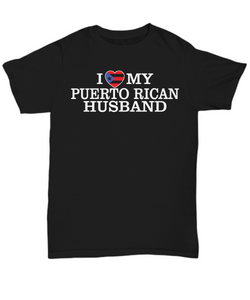 Women and Men Tee Shirt T-Shirt Hoodie Sweatshirt I Love My Puerto Rican Husband